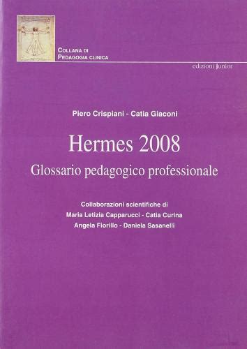 glossario pedagogico professionale hermes|Hermes V. Glossario scientifico.